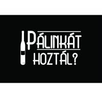 LÁBTÖRLŐ - PÁLINKÁT HOZTÁL