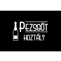 LÁBTÖRLŐ - PEZSGŐT HOZTÁL