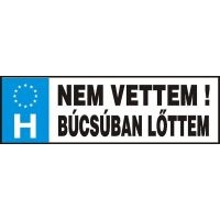 RENDSZÁM NEM VETTEM BÚCSÚBAN LŐTTEM